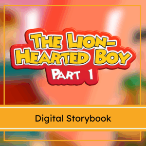 The Lion-Hearted Boy Part 1