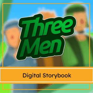 The Three Men - Digital Storybook