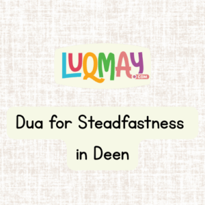 Dua for Steadfastness in Deen