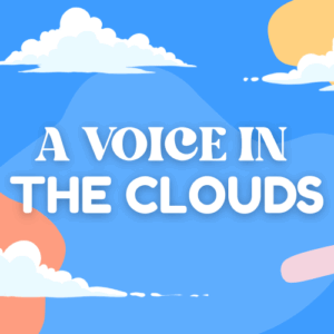 A Voice In The Clouds