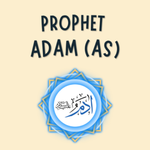 Prophet Adam (as) Unit