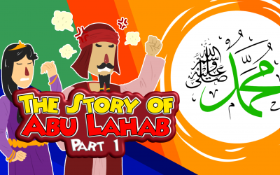 The Story of Abu Lahab Part 1 The Story of Abu Lahab Part 1